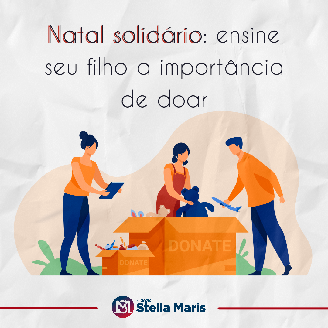 Natal solidário: ensine seu filho a importância de doar - Colégio Stella Maris Natal solidário: ensine seu filho a importância de doar - Colégio Stella Maris